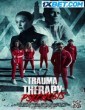 Trauma Therapy Psychosis (2023) Tamil Dubbed Movie